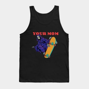 Your Mom Skeleton Meme Tank Top